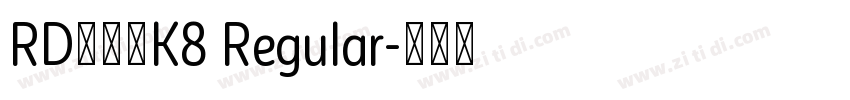 RD奈宇呂K8 Regular字体转换